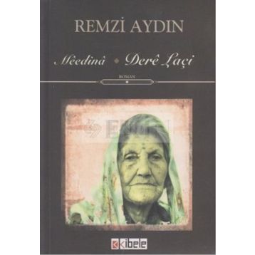 MEEDINA - DERE LAÇI - REMZI AYDIN