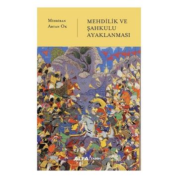Mehdilik ve Şahkulu Ayaklanması Alfa Yayınları