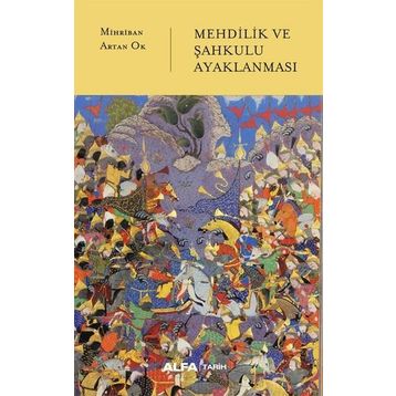 Mehdilik ve Şahkulu Ayaklanması Alfa Yayınları