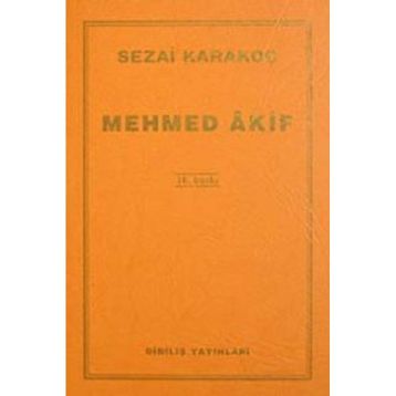 Mehmed Akif - Sezai Karakoç