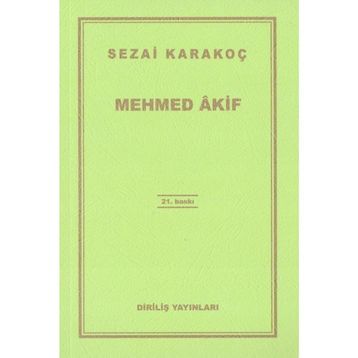 Mehmed Akif - Sezai Karakoç