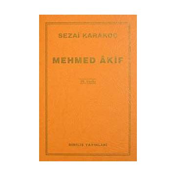 Mehmed Akif - Sezai Karakoç