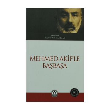 MEHMED AKIF'LE BAŞBAŞA - TAHSIN YILDIRIM