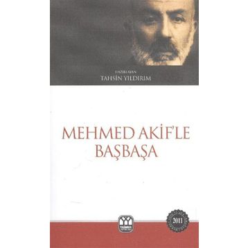 MEHMED AKIF'LE BAŞBAŞA - TAHSIN YILDIRIM