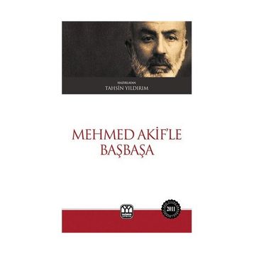 MEHMED AKIF'LE BAŞBAŞA - TAHSIN YILDIRIM