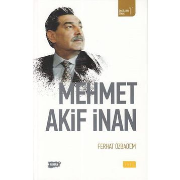 Mehmet Akif İnan - Ferhat Özbadem