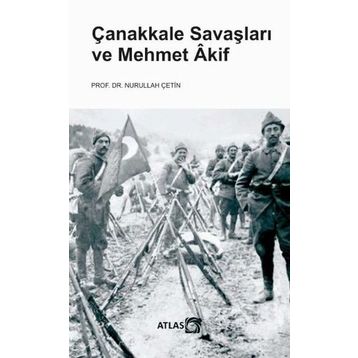 MEHMET AKIF VE ÇANAKKALE - MUSTAFA ÖZÇELİK