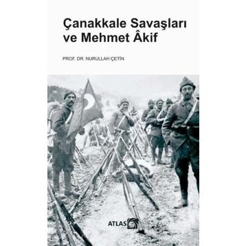 MEHMET AKIF VE ÇANAKKALE - MUSTAFA ÖZÇELİK