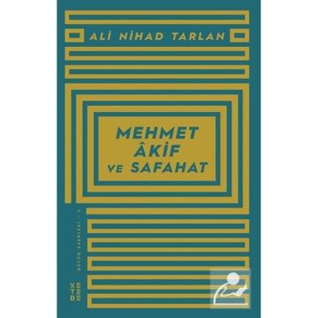 Mehmet Akif ve Safahat - Ali Nihat Tarlan