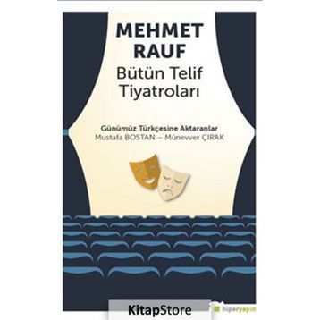 Mehmet Rauf - Bütün Telif Tiyatroları - Mustafa Bostan