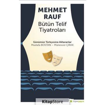 Mehmet Rauf - Bütün Telif Tiyatroları - Mustafa Bostan
