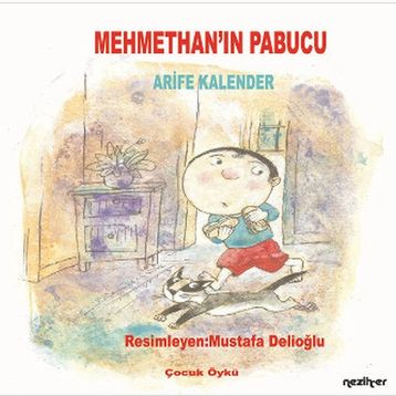 Mehmethan’ın Papucu - Arife Kalender