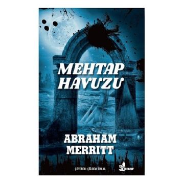 Mehtap Havuzu - Abraham Merritt