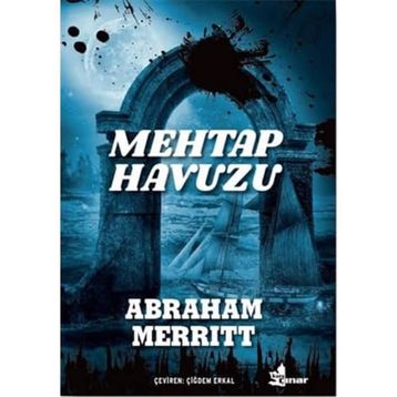 Mehtap Havuzu - Abraham Merritt