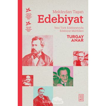 Mekandan Taşan Edebiyat - Turgay Anar