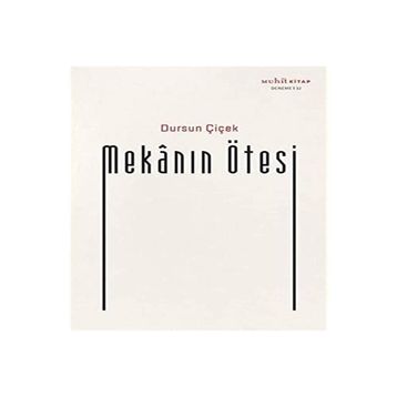Mekanın Ötesi Dursun Çiçek