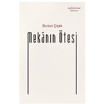 Mekanın Ötesi Dursun Çiçek