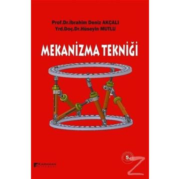 MEKANIZMA TEKNİĞİ - İBRAHİM DENIZ AKÇALI