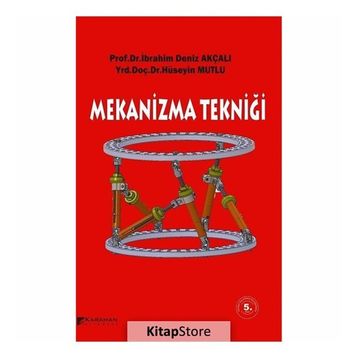 MEKANIZMA TEKNİĞİ - İBRAHİM DENIZ AKÇALI