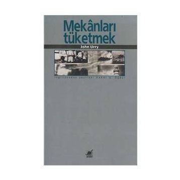 MEKANLARI TÜKETMEK - JOHN URRY