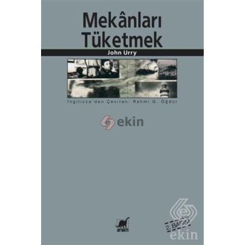 MEKANLARI TÜKETMEK - JOHN URRY