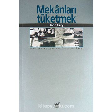 MEKANLARI TÜKETMEK - JOHN URRY