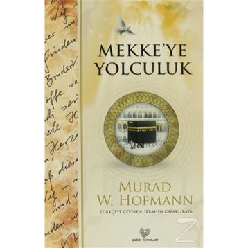 MEKKEYE YOLCULUK - MURAD WILFRIED HOFMANN