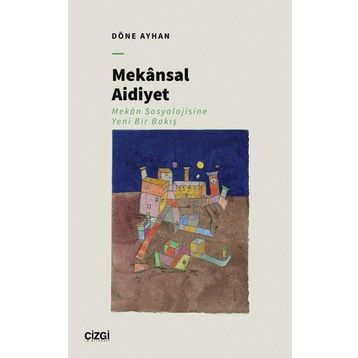 Mekânsal Aidiyet - Döne Ayhan