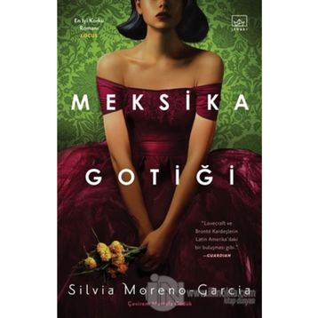 Meksika Gotiği - Silvia Moreno Garcia