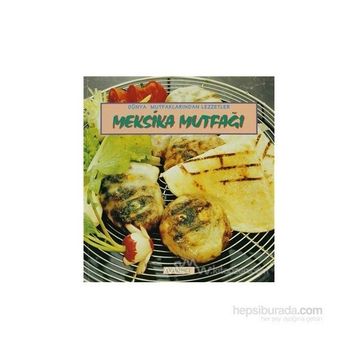 Meksika Mutfağı - Ömür Sam