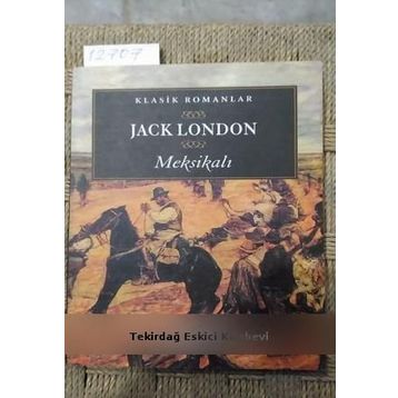 MEKSİKALI - JACK LONDON