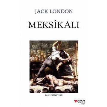 MEKSİKALI - JACK LONDON