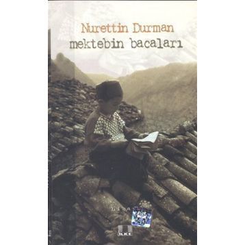MEKTEBIN BACALARI - NURETTIN DURMAN