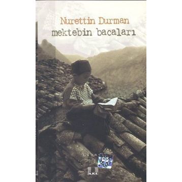 MEKTEBIN BACALARI - NURETTIN DURMAN