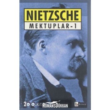 MEKTUPLAR 1 - FRIEDRICH WILHELM NIETZSCHE