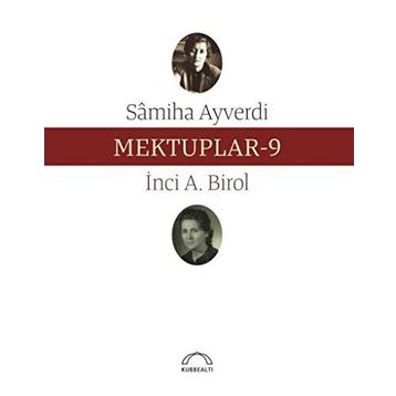 Mektuplar 9 - Samiha Ayverdi