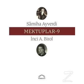 Mektuplar 9 - Samiha Ayverdi
