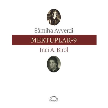 Mektuplar 9 - Samiha Ayverdi