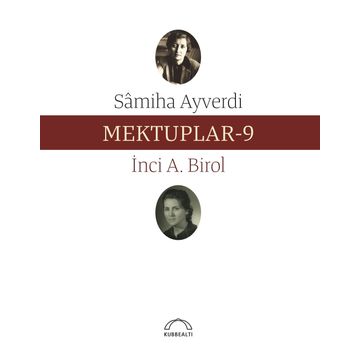 Mektuplar 9 - Samiha Ayverdi