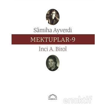 Mektuplar 9 - Samiha Ayverdi