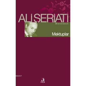 MEKTUPLAR - ALI ŞERİATİ