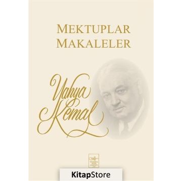 Mektuplar Makaleler - Yahya Kemal Beyatlı