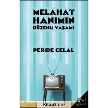 MELAHAT HANIMIN DÜZENLİ YAŞAMI - PERIDE CELAL