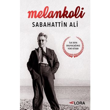 Melankoli Sabahattin Ali - Tunç İlkman