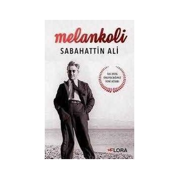 Melankoli Sabahattin Ali - Tunç İlkman