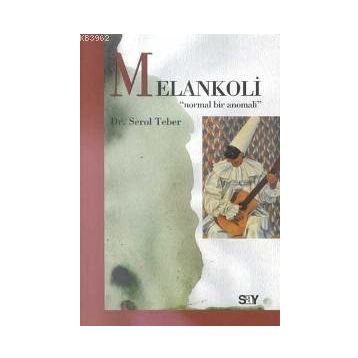 Melankoli - Serol Teber