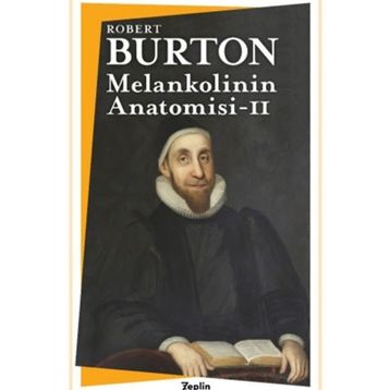 Melankolinin Anatomisi 2. Fasikül - Robert Burton