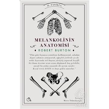 Melankolinin Anatomisi 2. Fasikül - Robert Burton