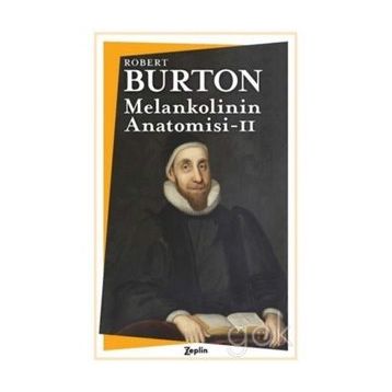 Melankolinin Anatomisi 2. Fasikül - Robert Burton