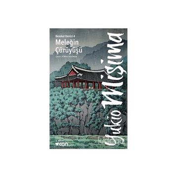 MELEĞIN ÇÜRÜYÜŞÜ - YUKIO MIŞIMA